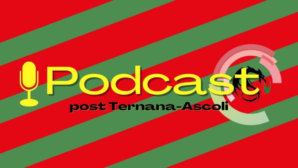 Ternana-Ascoli 3-1, la nuova puntata del nostro podcast – VIDEO