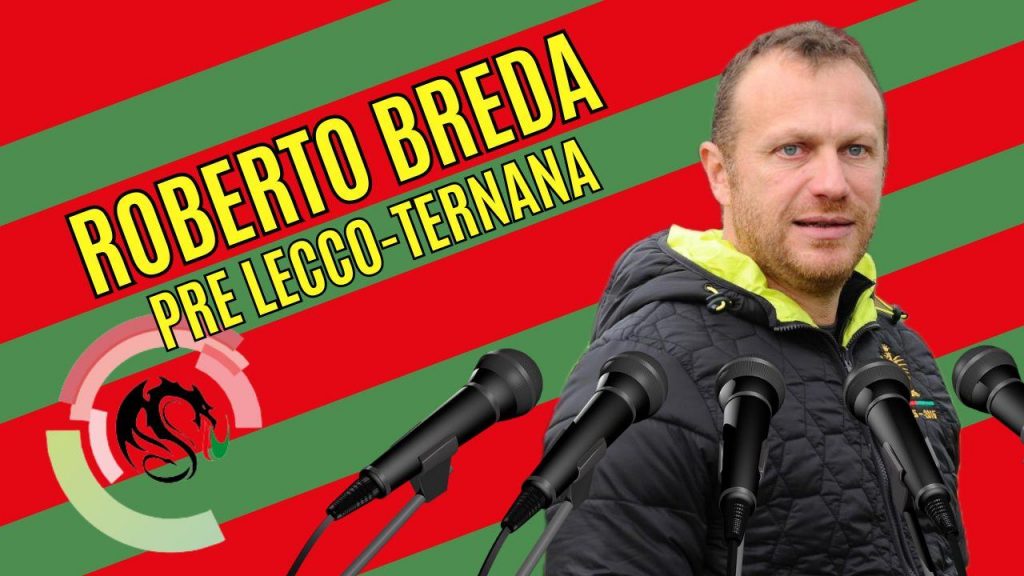 RIVIVI – LECCO-TERNANA, Breda: “dobbiamo andare oltre le difficoltà”