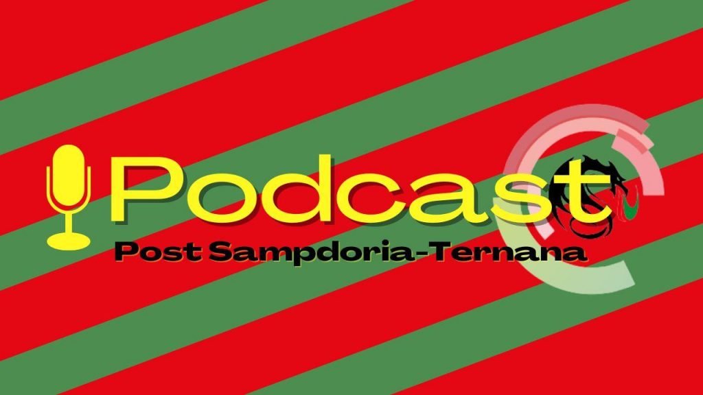 Il podcast di TernanaNews.ti, ecco la puntata post Sampdoria – VIDEO