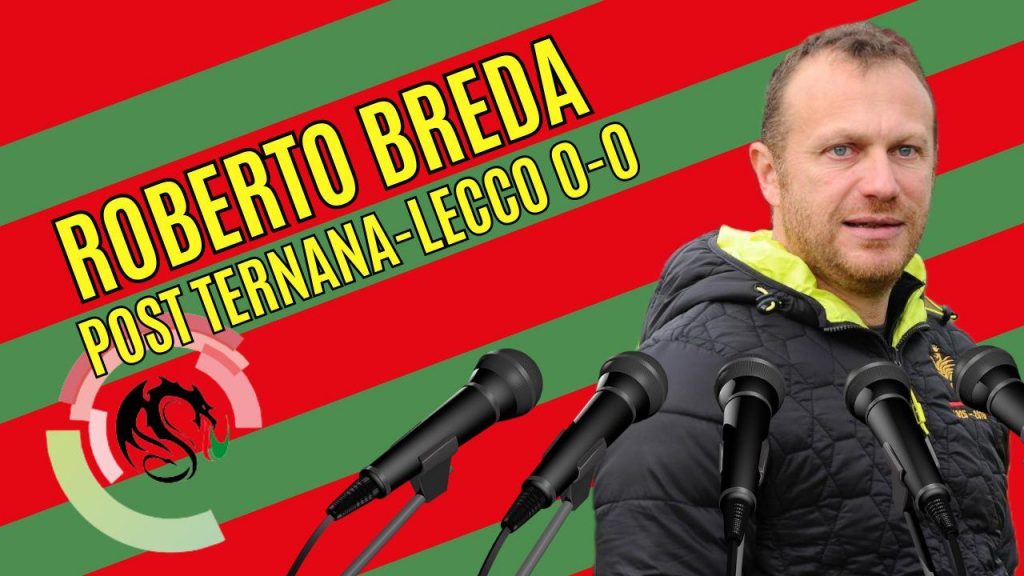 Ternana-Lecco 0-0, la conferenza stampa di Roberto Breda – VIDEO