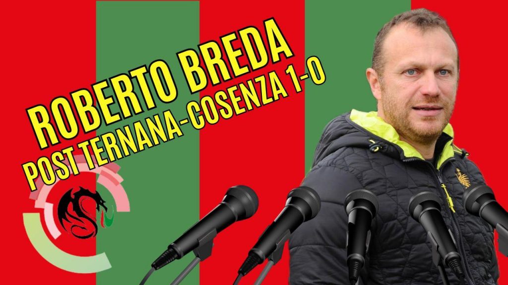 Ternana-Cosenza 1-0, la conferenza stampa di Roberto Breda – VIDEO