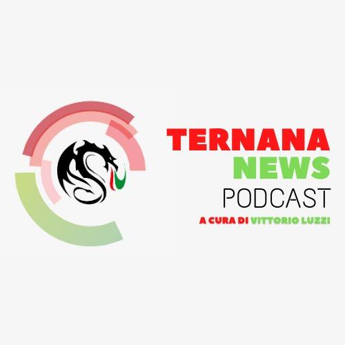 TERNANANEWS PODCAST episodio 1 16/03/22