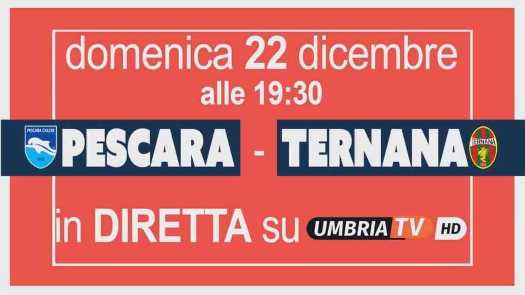 Pescara-Ternana in diretta e in chiaro su UmbriaTv