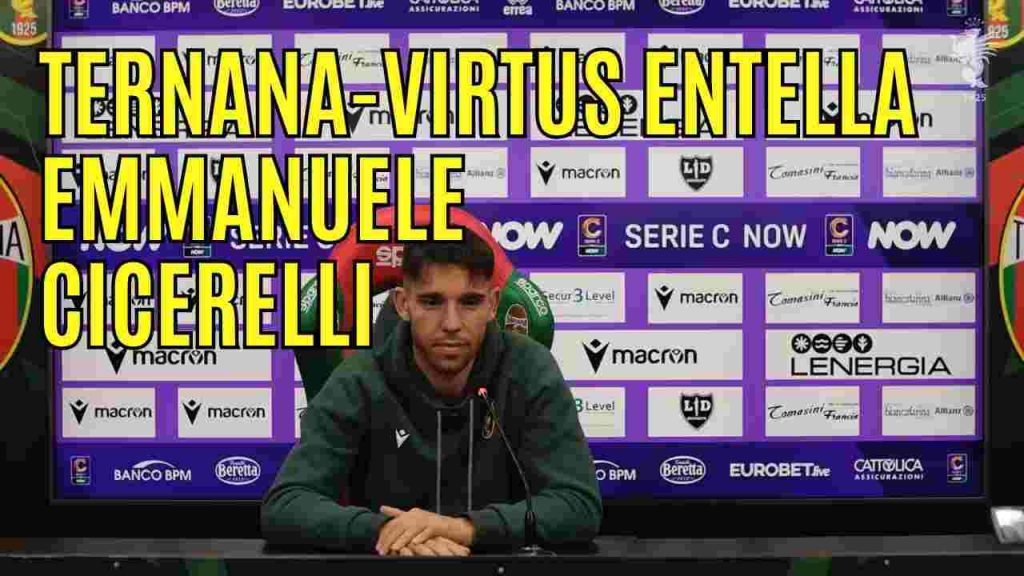 Ternana-Virtus Entella, la conferenza stampa di Cicerelli